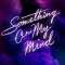 Purple Disco Machine, Duke Dumont, Nothing But Thieves – Something On My Mind